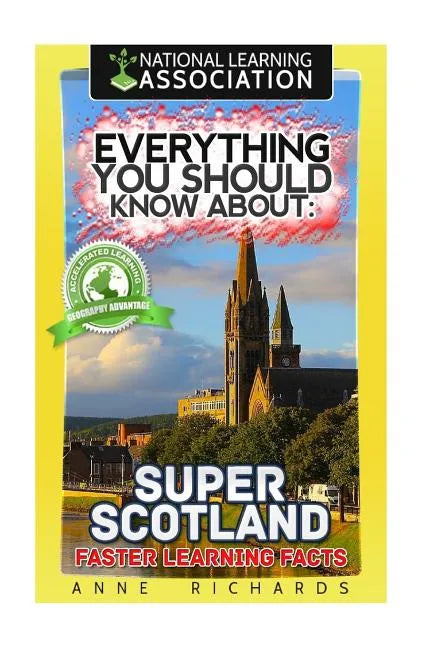 Everything You Should Know About: Super Scotland Faster Learning Facts - Paperback