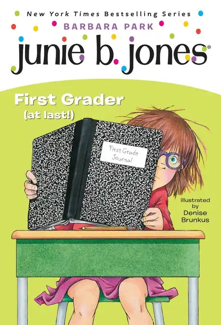 Junie B. Jones #18: First Grader (at Last!) - Paperback