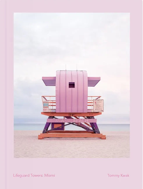 Lifeguard Towers: Miami - Hardcover