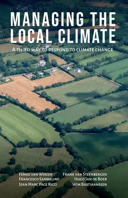 Managing the Local Climate: A Third Way to Respond to Climate Change - Paperback