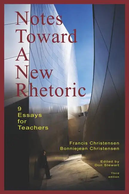 Notes Toward a New Rhetoric: 9 Essays for Teachers - Paperback