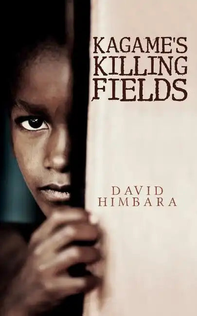 Kagame's Killing Fields - Paperback