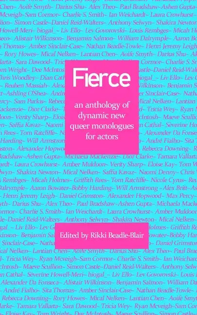 Fierce: an anthology of dynamic new queer monologues for actors - Paperback