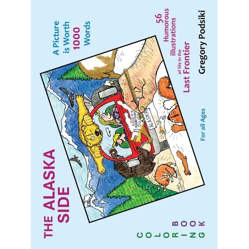 The Alaska Side: A Picture is Worth 1000 Words - Paperback