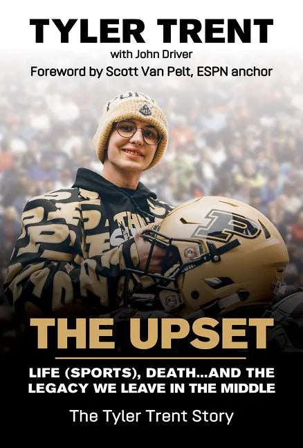 The Upset: Life (Sports), Death...and the Legacy We Leave in the Middle - Hardcover