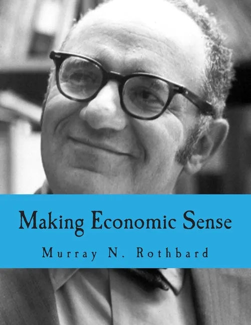 Making Economic Sense (Large Print Edition) - Paperback