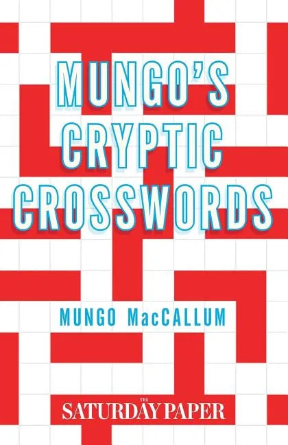 Mungo's Cryptic Crosswords: From The Saturday Paper - Paperback