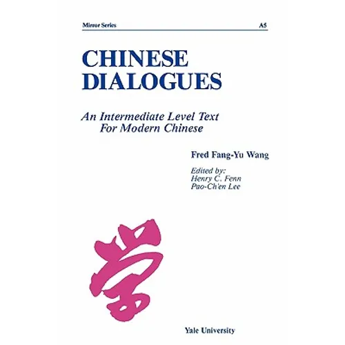 Chinese Dialogues: An Intermediate Level Text for Modern Chinese - Paperback