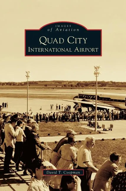 Quad City International Airport - Hardcover