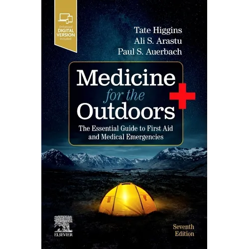 Medicine for the Outdoors: The Essential Guide to First Aid and Medical Emergencies - Paperback