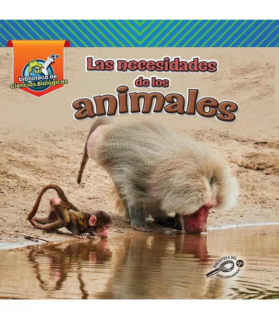 Las Necesidades de Los Animales: Animal Needs - Paperback