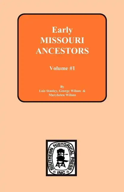 Early Missouri Ancestors - Vol. #1 - Paperback