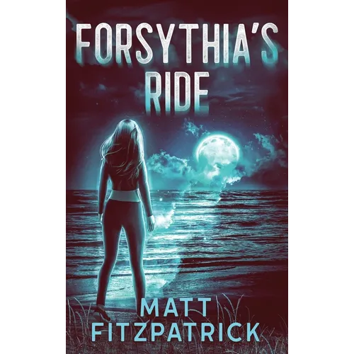 Forsythia's Ride - Hardcover