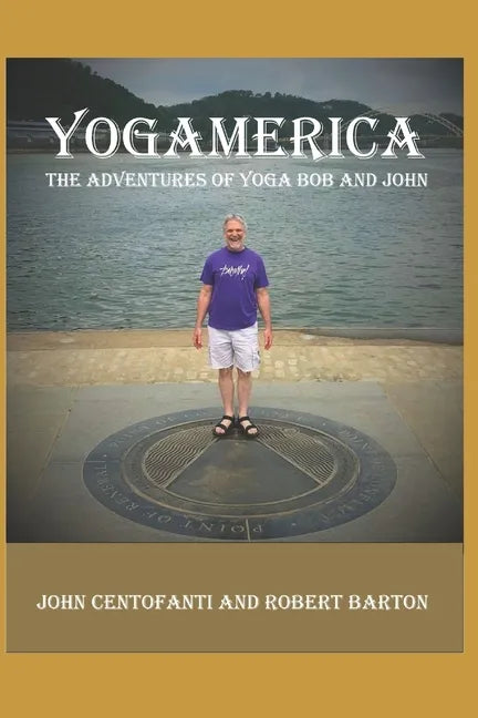 Yogamerica: The Adventures of Yoga Bob and John - Paperback