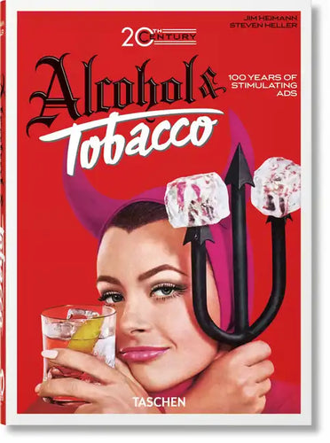 20th Century Alcohol & Tobacco Ads. 45th Ed. - Hardcover
