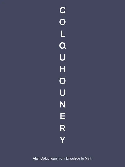 Colquhounery: Alan Colquhoun from Bricolage to Myth - Paperback