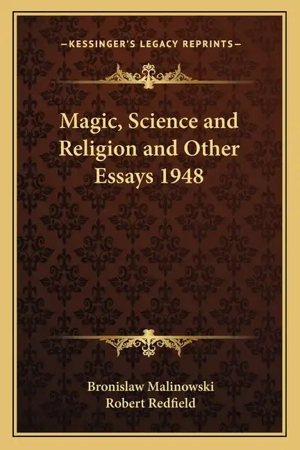 Magic, Science and Religion and Other Essays 1948 - Paperback