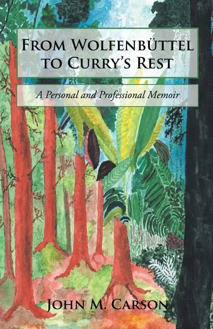 From Wolfenbüttel to Curry's Rest: A Personal and Professional Memoir - Paperback