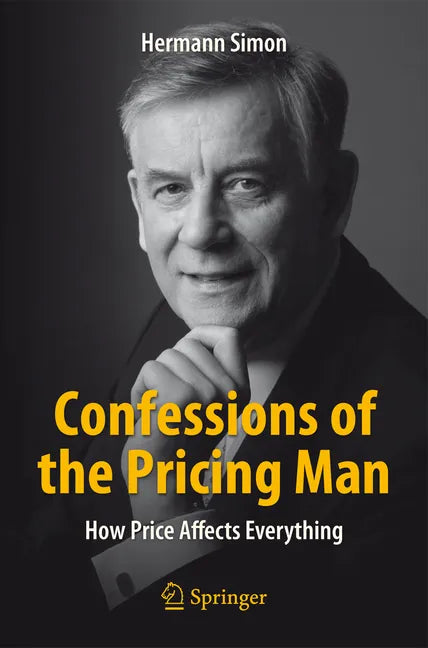 Confessions of the Pricing Man: How Price Affects Everything - Paperback