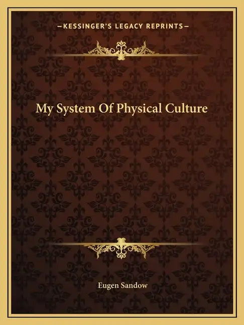 My System of Physical Culture - Paperback