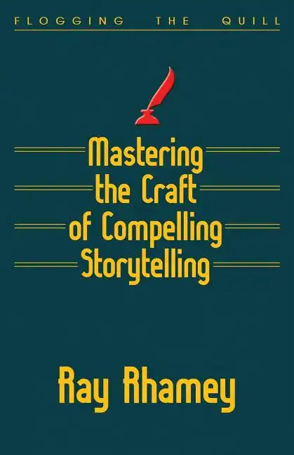 Mastering the Craft of Compelling Storytelling - Paperback