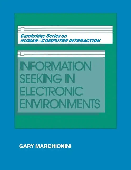 Information Seeking in Electronic Environments - Paperback