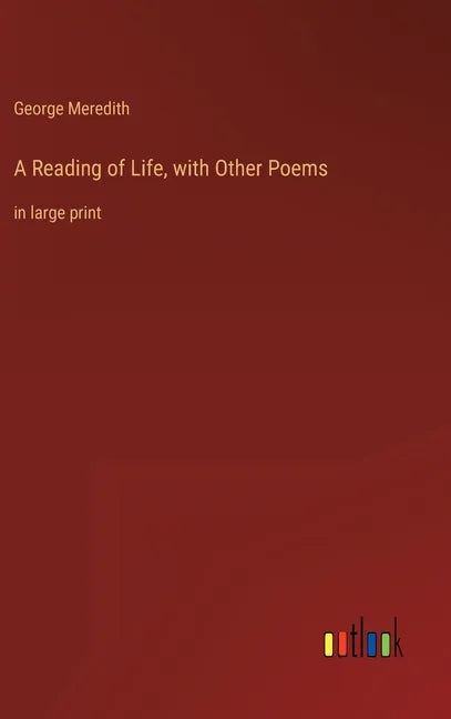 A Reading of Life, with Other Poems: in large print - Hardcover