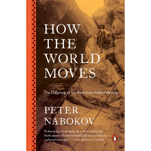 How the World Moves: The Odyssey of an American Indian Family - Paperback