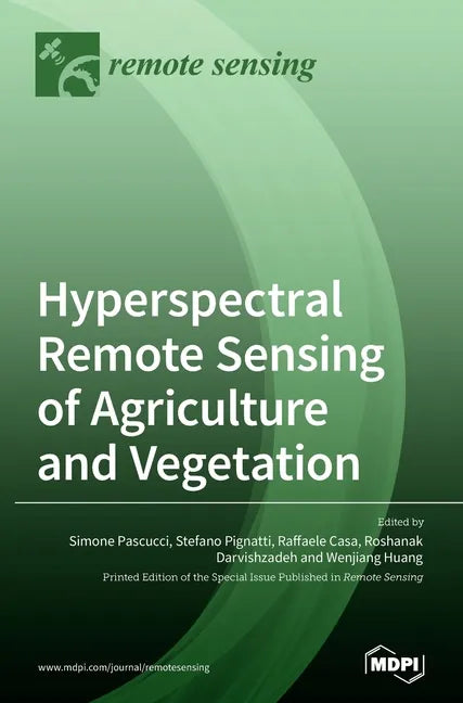 Hyperspectral Remote Sensing of Agriculture and Vegetation - Hardcover