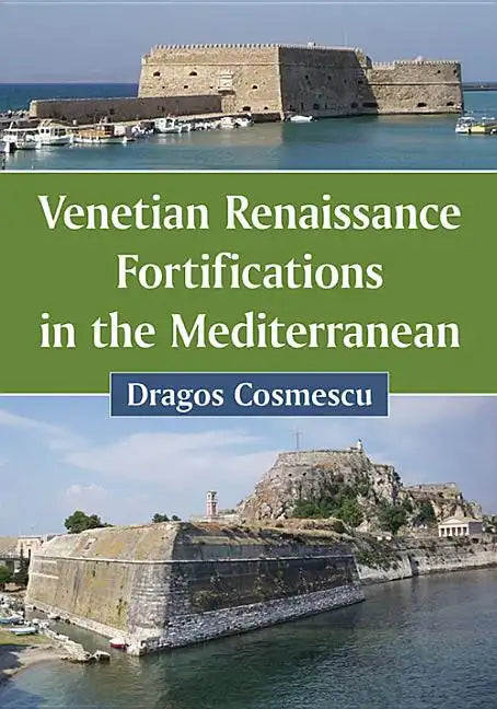 Venetian Renaissance Fortifications in the Mediterranean - Paperback