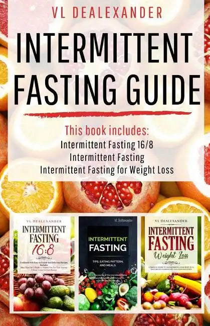 Intermittent Fasting Guide: Intermittent Fasting 16/8, Intermittent Fasting, & Intermittent Fasting for Weight Loss - Paperback