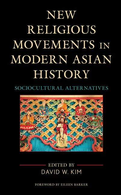 New Religious Movements in Modern Asian History: Sociocultural Alternatives - Paperback