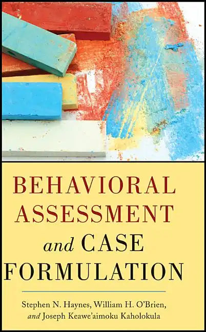 Behavioral Assessment and Case Formulation - Hardcover
