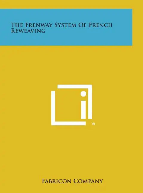 The Frenway System of French Reweaving - Hardcover
