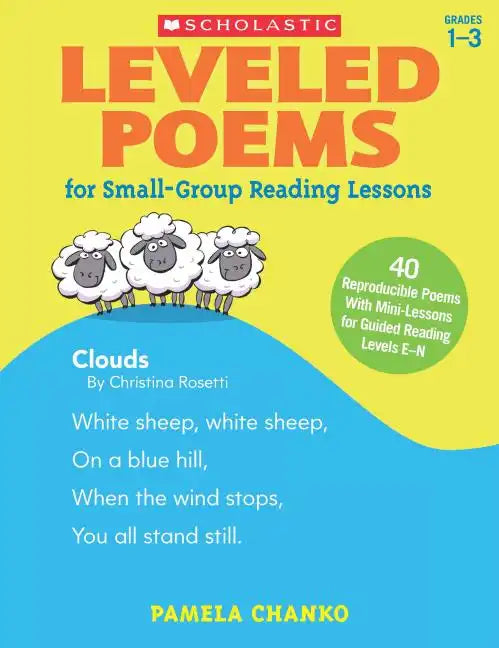 Leveled Poems for Small-Group Reading Lessons: 40 Reproducible Poems with Mini-Lessons for Guided Reading Levels E-N - Paperback