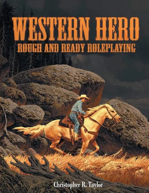 Western Hero: Rough and Ready Roleplaying - Paperback