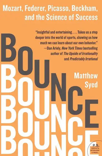 Bounce: Mozart, Federer, Picasso, Beckham, and the Science of Success - Paperback