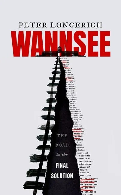 Wannsee: The Road to the Final Solution - Hardcover