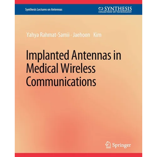 Implanted Antennas in Medical Wireless Communications - Paperback