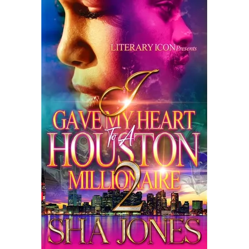 I Gave My Heart To A Houston Millionaire 2 - Paperback