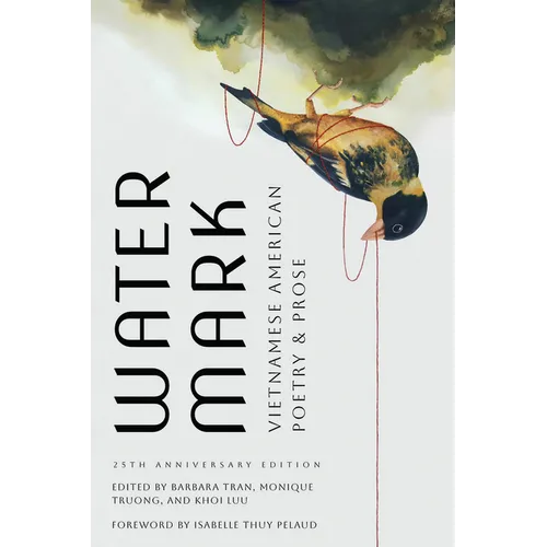 Watermark: Vietnamese American Poetry and Prose, 25th Anniversary Edition - Hardcover