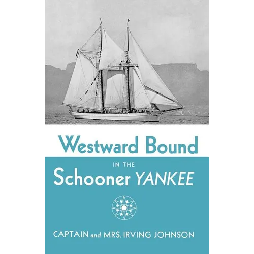 Westward Bound in the Schooner Yankee - Paperback
