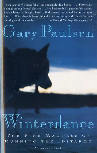 Winterdance: The Fine Madness of Running the Iditarod - Paperback