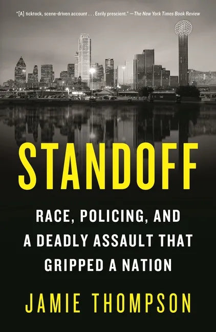 Standoff: Race, Policing, and a Deadly Assault That Gripped a Nation - Paperback