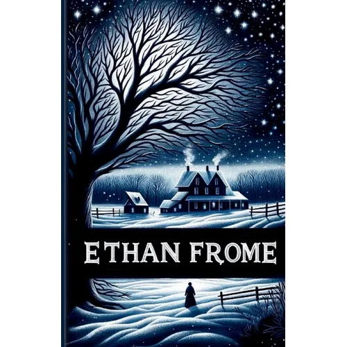 Ethan Frome(Illustrated) - Paperback