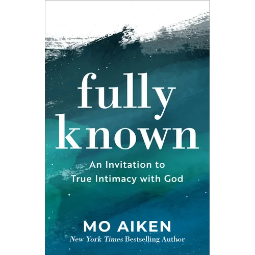 Fully Known - Hardcover