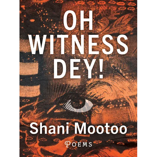 Oh Witness Dey! - Paperback
