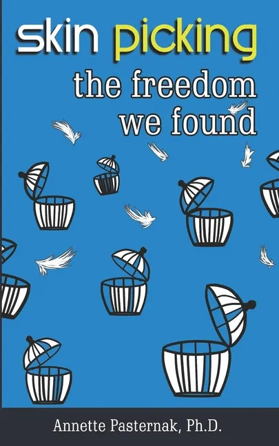 Skin Picking: The Freedom We Found - Paperback