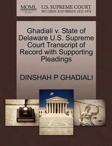 Ghadiali V. State of Delaware U.S. Supreme Court Transcript of Record with Supporting Pleadings - Paperback