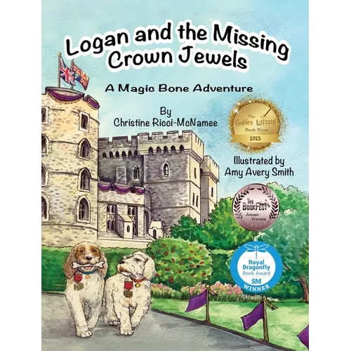 Logan and the Missing Crown Jewels: A Magic Bone Adventure - Hardcover